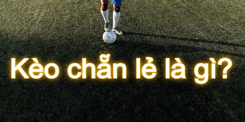 Kèo Chẵn Lẻ RR88 Là Gì? Luật Đánh Even/Odd Cho Người Mới Lý giải khái niệm kèo chẵn lẻ đá banh